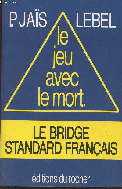 Le jeu avec le mort- Le bridge standard franais