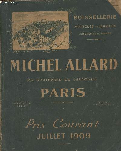 Catalogue Michel Allart, boissellerie, articles de bazars, ustensiles de mnage- Prix courant Juillet 1909