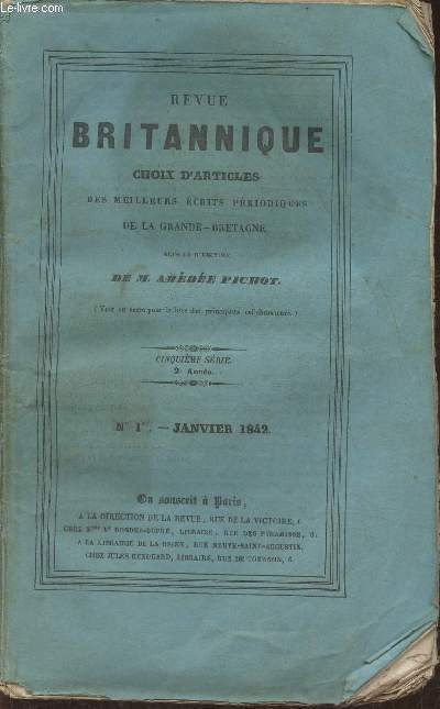 Revue britannique, choix d'articles des meilleurs crits priodiques de la nde-Bretagne n1- Janvier 1842-Sommaire: Warren Hastings- Les trangers  Londres- Naufragedu brick anglais le Kite sur les ctes de la Chine- Scne de la nature dans l'Asie Sep