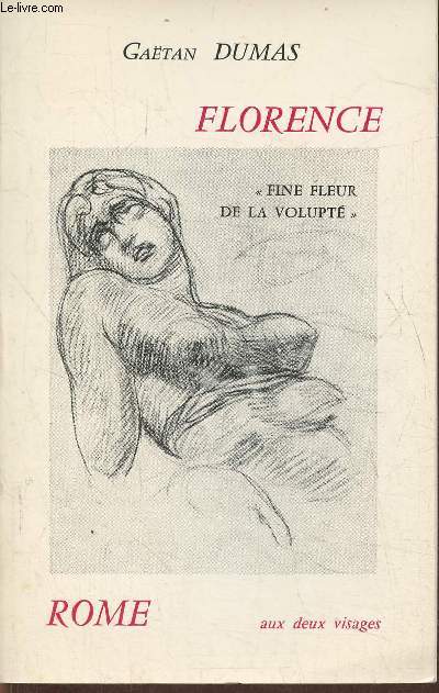 Florence, fine fleur de la volupt- Rome aux deux visages- Poemes en prose