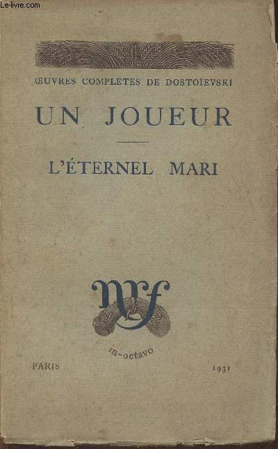 Oeuvres compltes de Dostoevski- Un joueur- L'ternel mari (Collection 