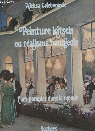 Peinture kitsch ou ralisme bourgeois- L'art pompier dans le monde