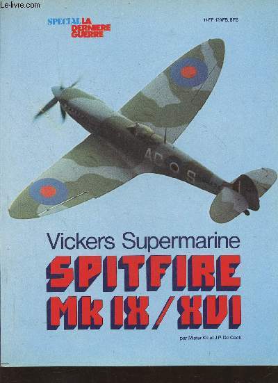 Spcial La dernire guerre- Vickers Supermarine: Sptifire Mk IX/XVI