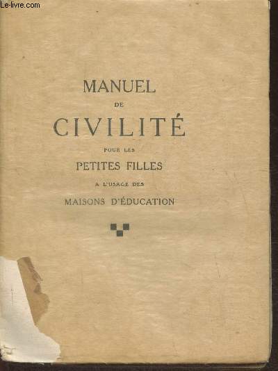 Manuel de civilit pour les petites filles  l'usage des maisons d'ducation (CURIOSA)