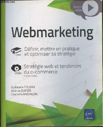 Webmarketing, dfinir, mettre en pratique et optimiser sa stratgie, stratgie web et tendances du e-commerce (Collection 