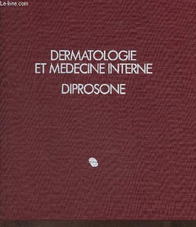 Dermatologie et mdecine interne- Diprosone