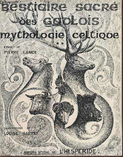 Mythologie Celtique-Le panthon Gaulois+ Le bestiaire sacr des Gaulois- Numro spcial de l'Hespride (2 volumes)