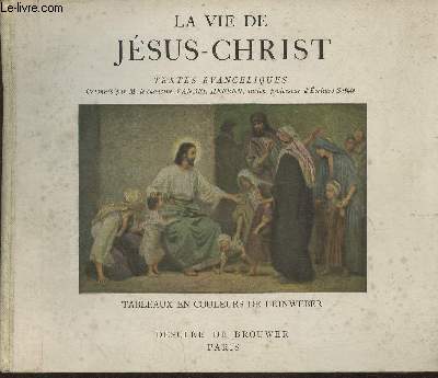 La vie de Jsus-Christ- textes vangliques