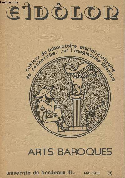 Eidlon- Cahiers du laboratoire pluridisciplinaire de recherches sur l'imagination littraire (L.A.P.R.I.L.) Arts Baroques (3)