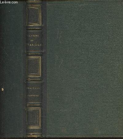 Dernire chansons de Branger de 1834  1851 avec une prface de l'auteur