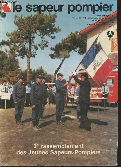 Le sapeur pompier n765- 96e anne, Septembre 1985, journal officiel de la fdration nationale des sapeurs pompiers