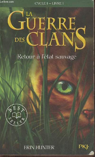 La guerre des clans- Cycle I, livre I retour  l'tat sauvage