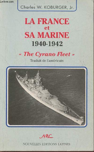 La France et sa marine 1940-1942- The Cyrano fleet