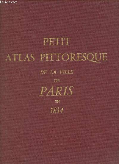 Petit atlas pittoresque des quarante-huit quartiers de la vielle de Paris (1834)