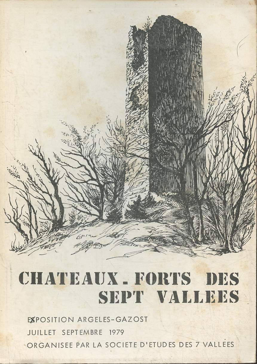 Chateaux-forts des sept valles- Exposition Argeles-Gazost, Juillet-Septembre 1979