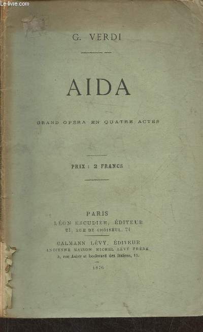 Aida- opra en quatre actes, paroles franaises, musique de G. Verdi