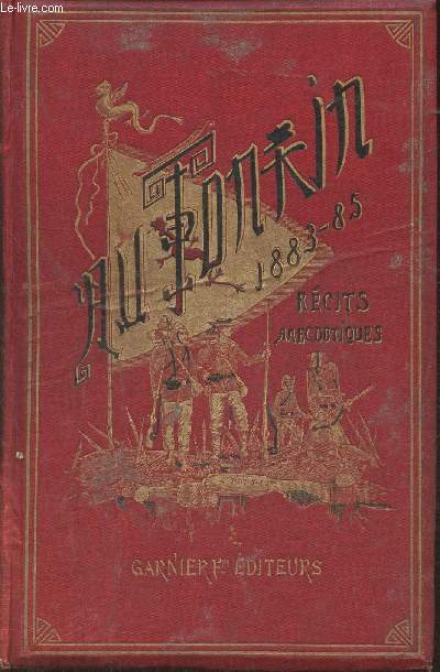 Au Tonkin 1883-1885- Rcits anecdotiques