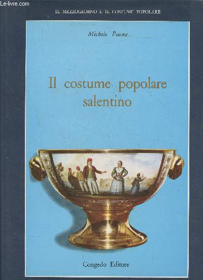 Il costume popolare Salentino- Storia, arte, poesia