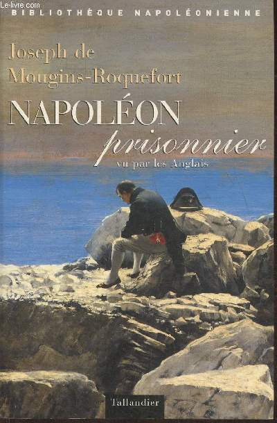 Napolon prisonnier vu par les Anglais