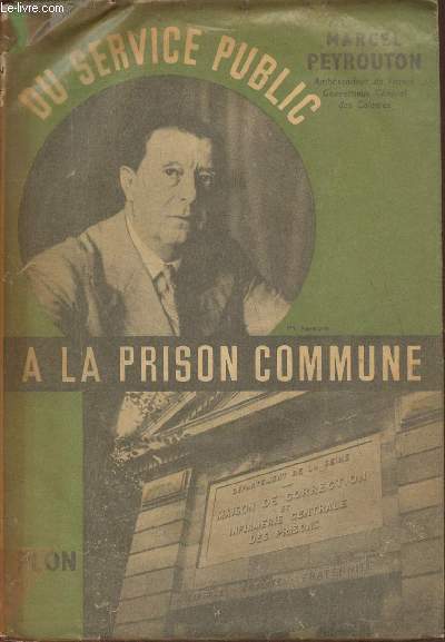 Du service public  la prison commune- Souvenirs- Tunis, Rabat, Buenos-Aires, Vichy, Alger, Fresnes