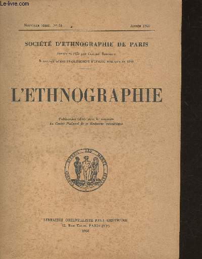 L'ethnographie n54- Anne 1960- Sommaire: Eloge de Louis Marin par Ch. Virolleaud- Les lments de mythologie paenne et de raditions chrtiennes dans l'pope Serbo-Croate par T.P. Vukanovic- Travail et mort dans la montagne gorgienne par G. Charachidz