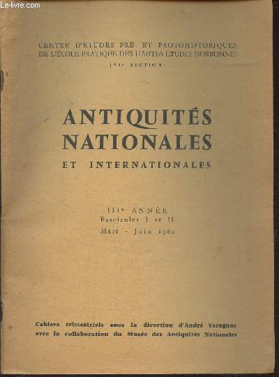 Antiquits nationales et internationales IIIe anne, fasc. I et II, mars-juin 1962-