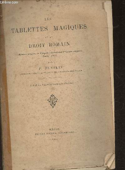 Les tablettes magiques et le droit romain (mmoire prsent au Congrs international d'histoire compare, Paris 1900) extrait des annales internationales d'histoire