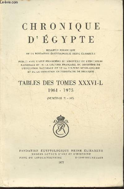 Chronique d'Egypte- Tables des tomes XXXVI-L 1961-1975 (numros 71-100)