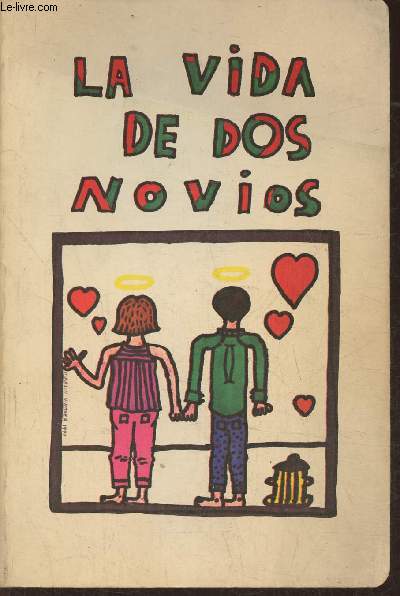 La vida de dos novios- The life of two sweethearts- La vie de deux amoureux