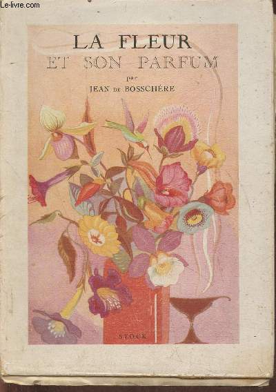 La fleur et son parfum