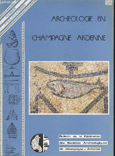 Archologie en Champagne Ardenne n2, 1985- Bulletin de la fdration des socits archoloiques de Champagne-Ardenne
