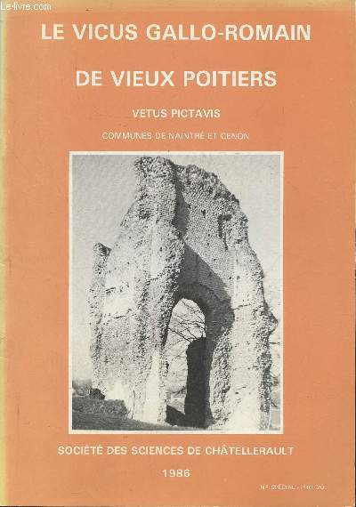Le Vicus Gallo-Romain de vieux Poitiers- Vetus Pictavis, communes de Naintr et Cenon