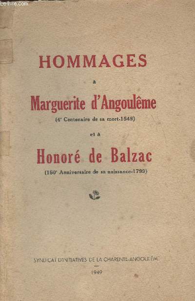 Hommages  Marguerite d'Angoulme (4e centenaire de sa mort-1549) et  Honor de Balzac (150e anniversaire de sa naissance-1799)
