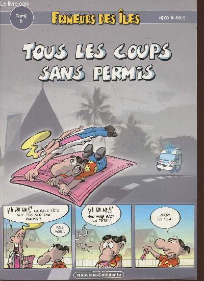 Frimeurs des les Tome 6- Tous les coups sans permis