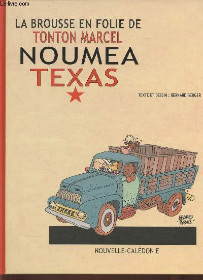 Les aventures de Tonton Marcel- Noumea Texas