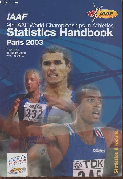 9th IAAF world championships in athletics- IAAF statistics handbook- Paris 2003