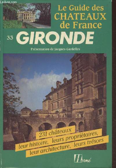 Le guide des chteaux de France - 33 Gironde