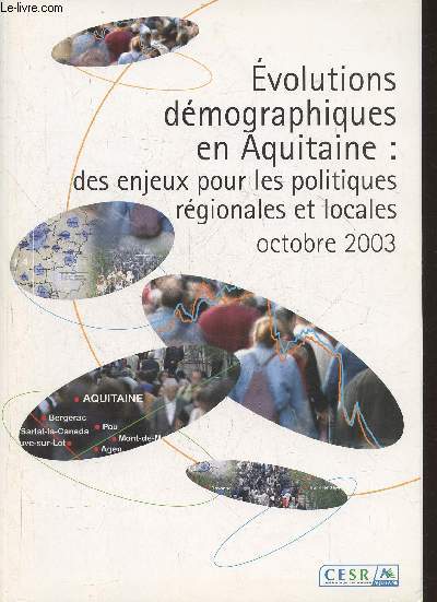 Evolutions dmographiques en Aquitaine: des enjeux pour les politiques rgionales et locales- Octobre 2003- Adopt en sance Plnire du 10 octobre 2003