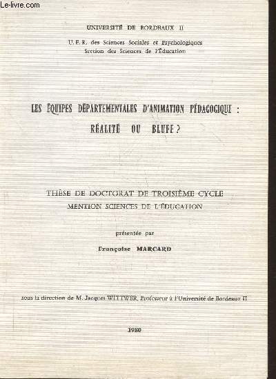 Les quipes dpartementales d'animation pdagogique: ralit ou bluff? Thse de doctorat de troisime cycle, mention sciences de l'ducation