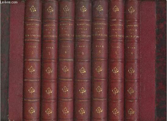 Histoire des Girondins Tomes 2  8 (7 Volumes, Tome 1 manquant)