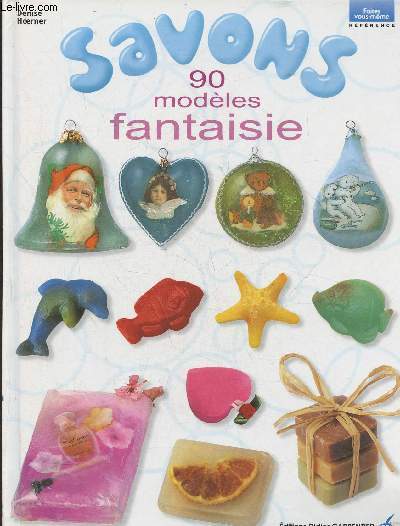 Savons- 90 modles fantaisie (Collection 