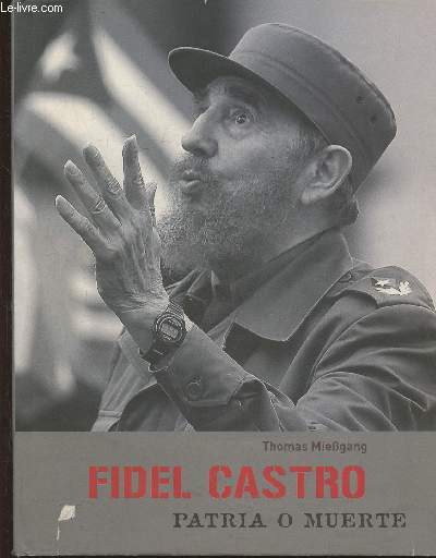 Fidel Castro- Patria o muerte