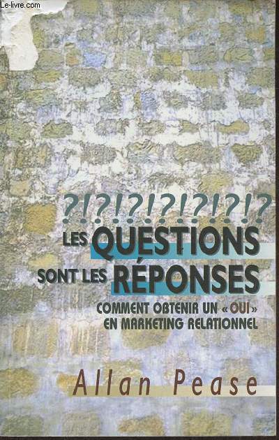 Les questions sont les rponses- Comment obtenir un 