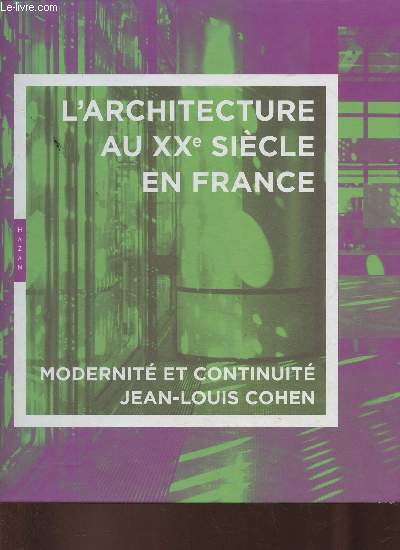 L'architecture au XXe sicle en France- Modernit et continuit