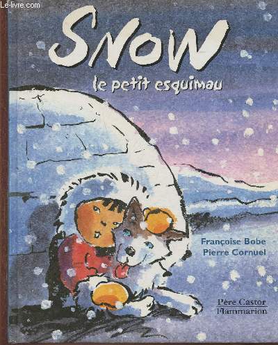 Snow le petit esquimau (Collection 