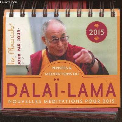 Les almaniaks jour par jour- Penses et mditations du Dala-Lama, nouvelles mditations pour 2015