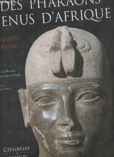 Des pharaons venus d'Afrique- La cachette de Kerma