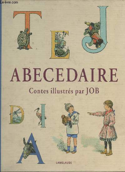 Abcdaire- Contes de Jules Lematre illustrs par JOB