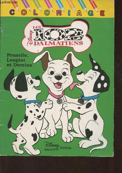 Cahier de coloriage les 102 Dalmatiens- Prunelle, Loupiot et Domino