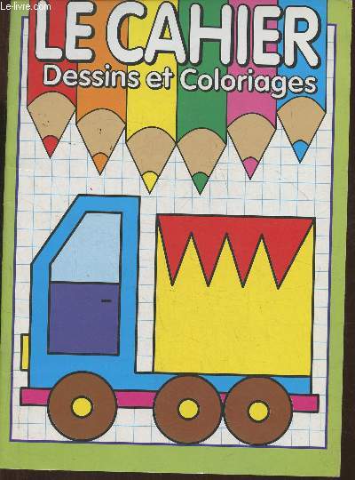 Le cahier dessins et coloriages